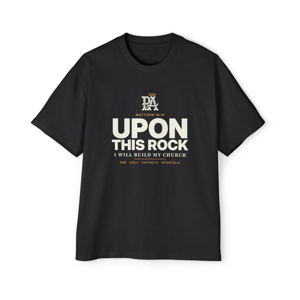 Upon This Rock Oversized Tee, Matthew 16:18 Catholic apologetics streetwear